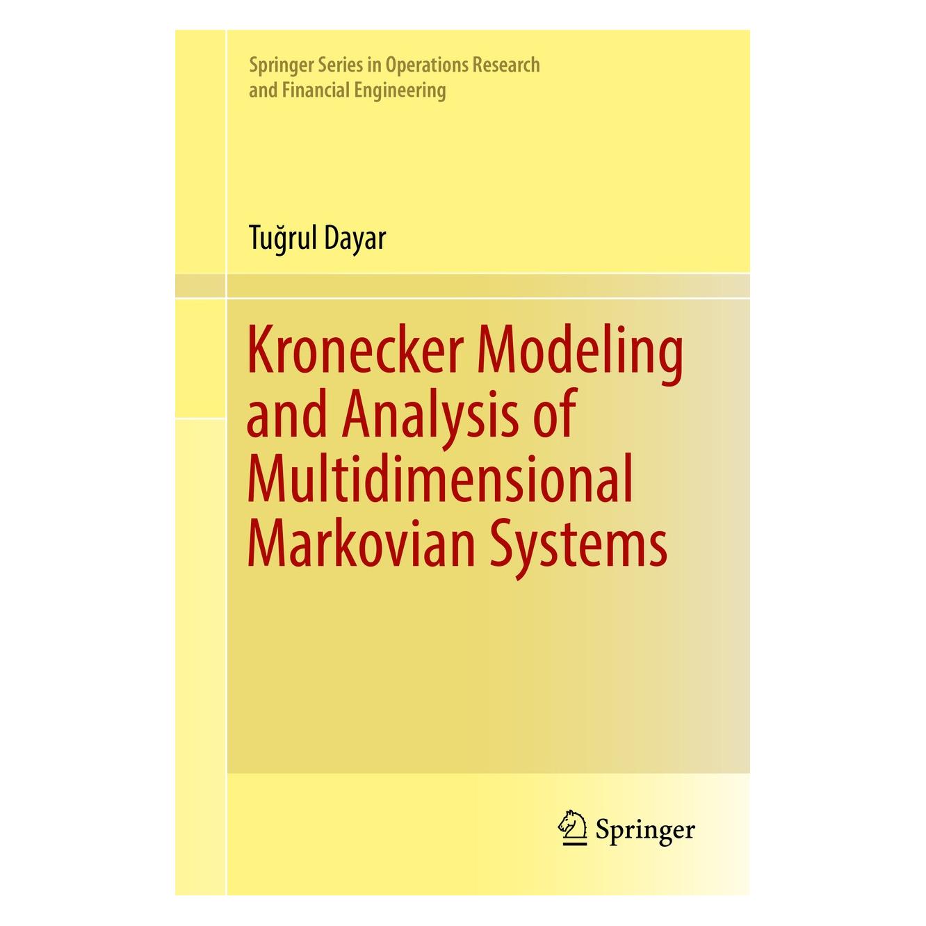 Springer Dayar:Kronecker Modeling and Analysis o (Englisch, Hardcover, Tuğrul Dayar) (9783319971285)