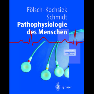 Pathophysiologie, Taschenbuch von U.R. Fölsch,K. Kochsiek,Robert F. Schmidt, Springer Berlin, 978-3-642-63004-0