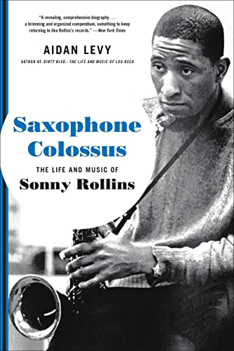Aidan Levy - Saxophone Colossus: The Life and Music of Sonny Rollins - Preis vom 30.09.2026 22:30:23 h