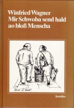 Winfried Wagner - Mir Schwoba send hald ao bloß Menscha - Preis vom 12.10.2026 11:37:12 h