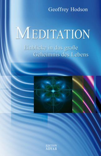 Geoffrey Hodson - Meditation - Einblicke in das große Geheimnis - Preis vom 02.10.2026 23:42:20 h
