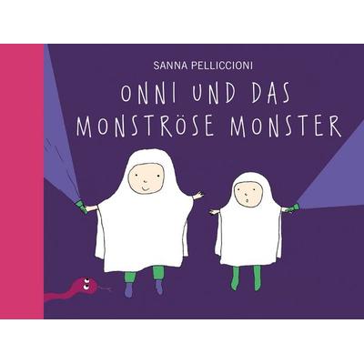 Onni und das monströse Monster, Gebundene Ausgabe von Sanna Pelliccioni, Edition Bracklo, 978-3-946986-31-7
