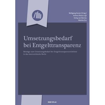 Umsetzungsbedarf bei Entgelttransparenz, Taschenbuch von Monika Drs,Emily Borries,Andrea Blaszczyk, ÖGB Verlag, 978-3-99046-783-1