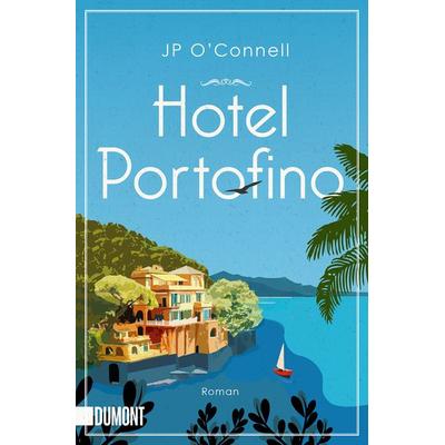 Hotel Portofino, Taschenbuch von JP O'Connell; DuMont Buchverlag