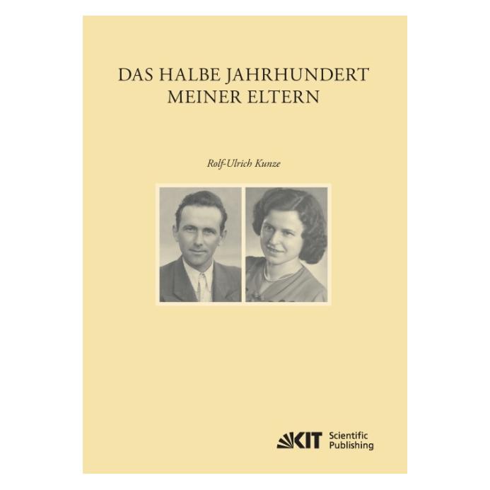 kit Das halbe Jahrhundert meiner Eltern (Deutsch, Softcover, Rolf-Ulrich Kunze) (8233829)