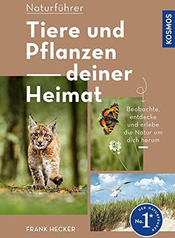 Frank Hecker - Tiere und Pflanzen Deiner Heimat: Beobachtungstipps für Einsteiger - Preis vom 18.10.2026 15:28:09 h