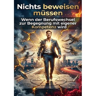 Nichts beweisen müssen, Taschenbuch von Moritz Lange, Epubli, 978-3-565-54395-3