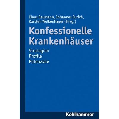 Konfessionelle Krankenhäuser, Taschenbuch von , Kohlhammer, 978-3-17-022651-7