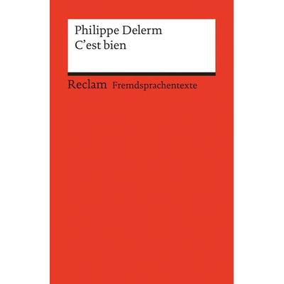 C'est bien, Taschenbuch von Philippe Delerm, Reclam, Philipp, 978-3-15-019722-6