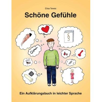 Schöne Gefühle, Taschenbuch von Elisa Tewes, Verein zur Förderung der sozialpolitischen Arbeit, 978-3-945959-32-9