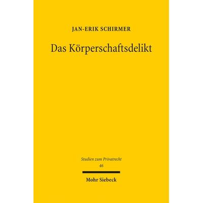 Das Körperschaftsdelikt, Gebundene Ausgabe von Jan-Erik Schirmer, Mohr Siebeck, 978-3-16-153895-7