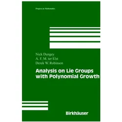Analysis on Lie Groups with Polynomial Growth, Fachbücher von Nick Dungey, Derek William Robinson, A. F. M. Ter Elst