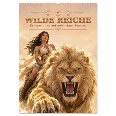 WILDE REICHE - Kriegerinnen auf mächtigen Bestien (Wandkalender 2027 DIN A2 hoch), CALVENDO Monatskalender