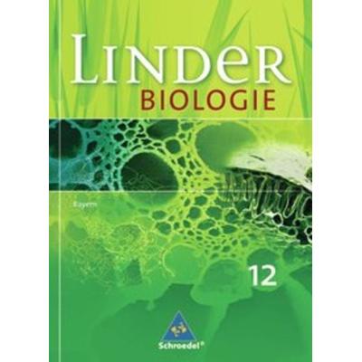 LINDER Biologie 12. Schulbuch. Bayern, Gebundene Ausgabe von , Schroedel