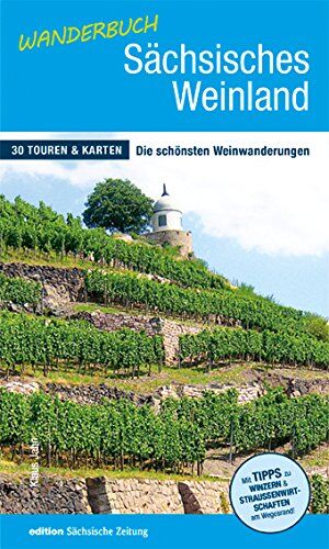 Klaus Jahn - Wanderbuch Sächsisches Weinland: 30 Touren & Karten - Die schönsten Weinwanderungen - Preis vom 13.10.2026 11:25:28 h