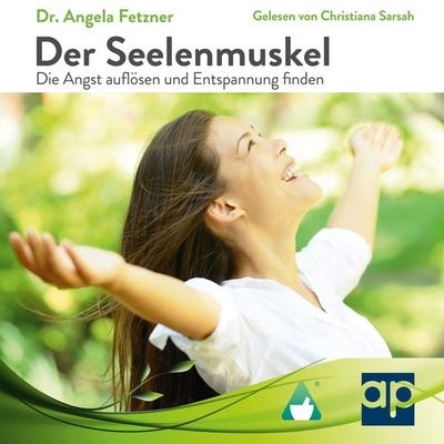 Der Seelenmuskel - Angela Fetzner, Audio, 9783987473418