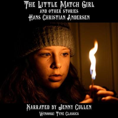 The Little Match Girl and Other Stories - Hans Christian Andersen, Audio, 4067248790618