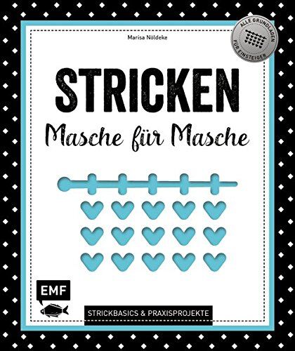 Marisa Nöldeke - Stricken - Masche für Masche: Strickbasics & Praxisprojekte: Das Grundlagenwerk für Einsteiger - Preis vom 10.10.2026 11:48:34 h
