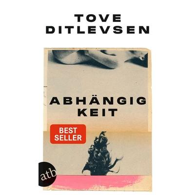 Abhängigkeit, Taschenbuch von Tove Ditlevsen, Aufbau TB