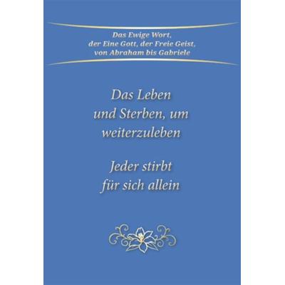 Das Leben und Sterben, um weiterzuleben, Set von Gabriele, Gabriele-Verlag Das Wort, 978-3-96446-255-8