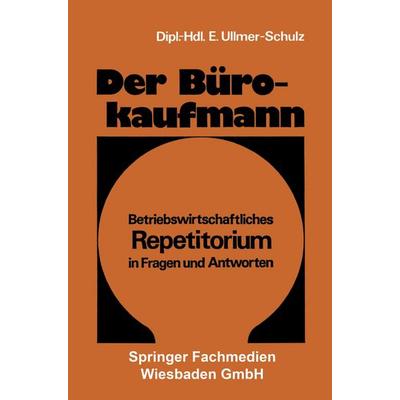 Der Bürokaufmann, Taschenbuch von Edith Ullmer-Schulz, Betriebswirtschaftlicher Verlag Gabler, 978-3-409-81111-8