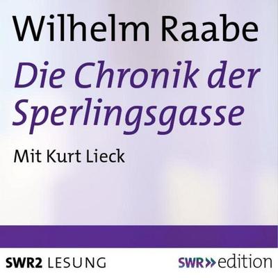 Die Chronik der Sperlingsgasse - Wilhelm Raabe, Audio, 4056198011881
