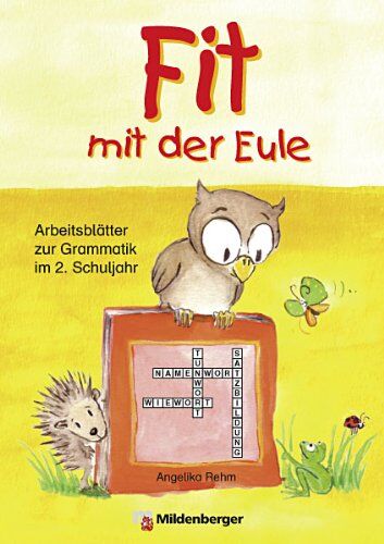 Angelika Rehm - Fit mit der Eule 2. 2. Schuljahr: Arbeitsblätter zur Grammatik, Kopiervorlagen - Preis vom 12.10.2026 11:37:12 h