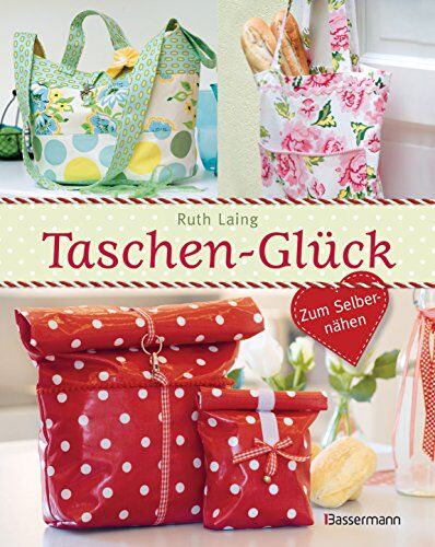 Ruth Laing - Taschen-Glück: zum Selbernähen - Preis vom 11.10.2026 03:10:56 h