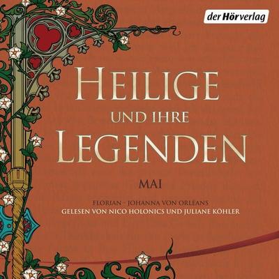 Heilige und ihre Legenden: Mai - , Audio, 9783844544480