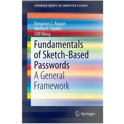 Fundamentals of Sketch-Based Passwords, Fachbücher von Cliff Wang, Wesley E. Snyder, Benjamin S. Riggan