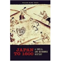 Japan to 1600: A Social and Economic History, Sachbücher von William Wayne Farris