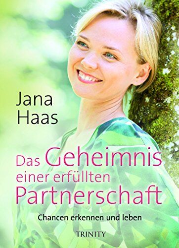 Jana Haas - Das Geheimnis einer erfüllten Partnerschaft: Chancen erkennen und leben - Preis vom 19.10.2026 19:33:35 h