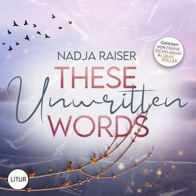 These Unwritten Words - Nadja Raiser, Audio, 4069828348219