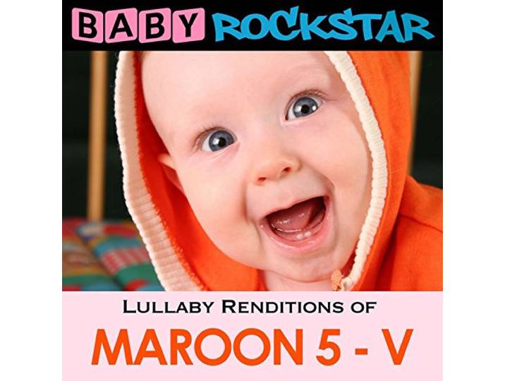 Baby Rockstar - Lullaby Renditions Of Maroon 5-V