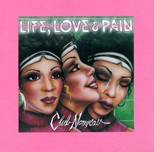 Club Nouveau - Life Love & Pain - Preis vom 08.10.2026 07:26:42 h