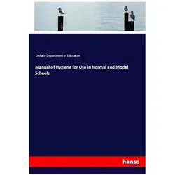 Manual of Hygiene for Use in Normal and Model Schools, Schulbücher von Ontario Department of Education