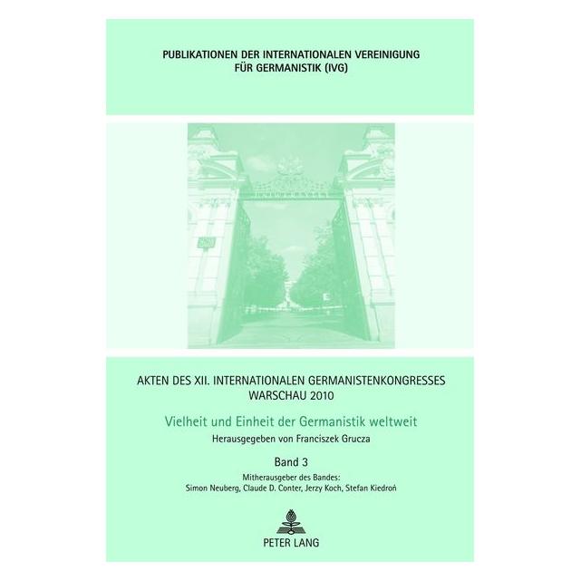 Peter Lang Akten des XII. Internationalen Germanis (Deutsch, Hardcover, Claude D. Conter, Franciszek Grucza, Jerzy Koch, Simon Neuberg) (67836394)