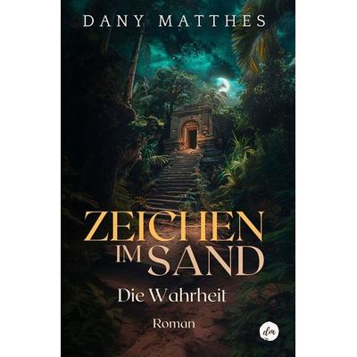 Zeichen im Sand, Taschenbuch von Dany Matthes, Tolino media, 978-3-7592-5689-8
