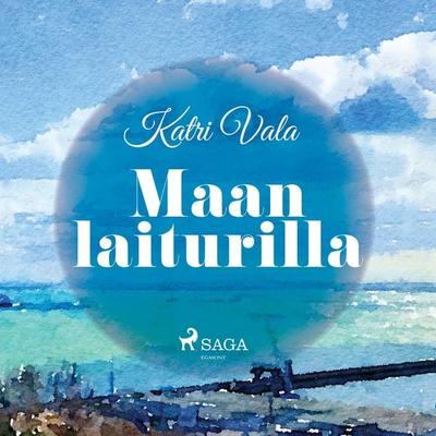 Maan laiturilla - Katri Vala, Audio, 9788726256970