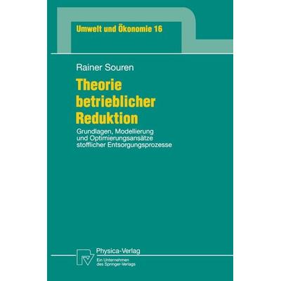 Theorie betrieblicher Reduktion, Taschenbuch von Rainer Souren, Physica, 978-3-7908-0933-6
