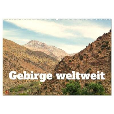 Gebirge weltweit (Wandkalender 2027 DIN A2 quer), CALVENDO Monatskalender