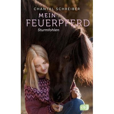 Mein Feuerpferd - Sturmfohlen, Gebundene Ausgabe von Chantal Schreiber, CBJ, 978-3-570-17902-4