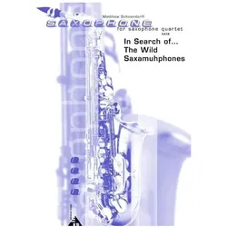 In Search of... The Wild Saxamuhphones, Fachbücher von Matthew Schoendorff