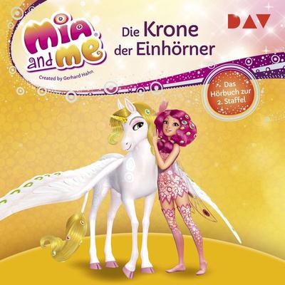 Mia and me: Die Krone der Einhörner – Das Hörbuch zur 2. Staffel - Thilo, Audio, 9783742418081