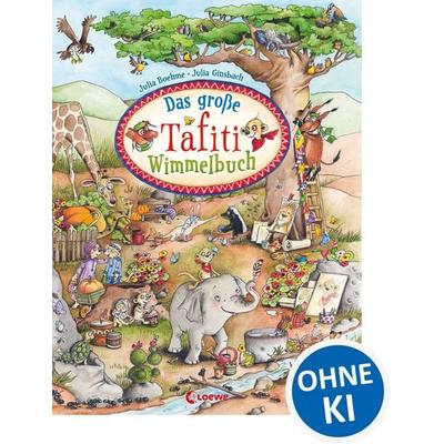 Das große Tafiti-Wimmelbuch, Gebundene Ausgabe von Julia Boehme, Loewe, 978-3-7855-8464-4