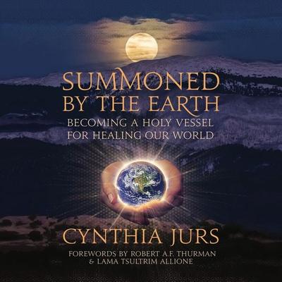 Summoned by the Earth - Cynthia Jurs, Audio, 9781959162476