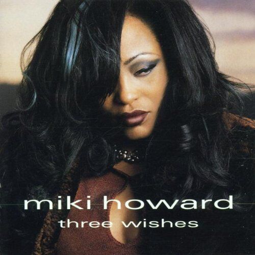 Miki Howard - Three Wishes - Preis vom 02.10.2026 23:42:20 h