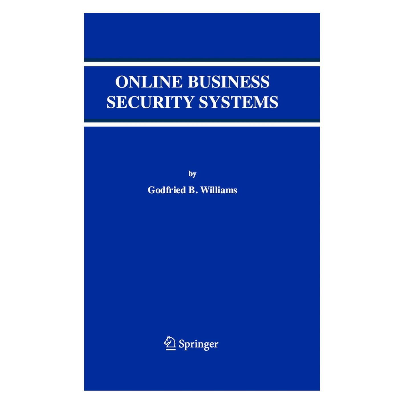 Springer Online Business Security Systems (Englisch, Hardcover, Godfried B Williams, Godfried B. Williams) (9780387357713)