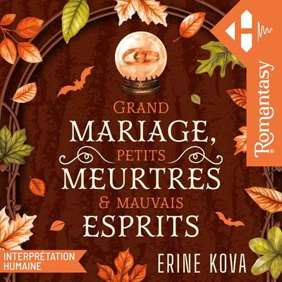 Grand mariage, petits meurtres & mauvais esprits - Erine kova, Audio, 9791042910426