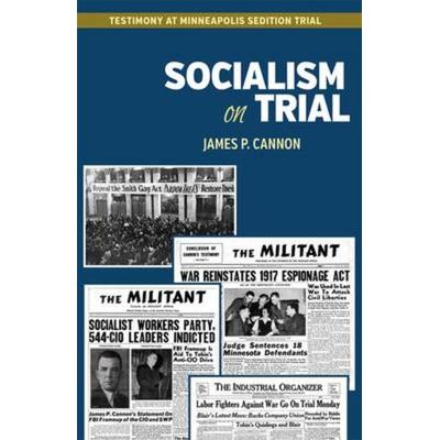 Socialism on Trial Rev/E 6/E, von James P. Cannon, Pathfinder Press, 978-1-60488-064-9